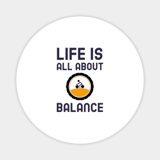 Life Is All About Balance - Cycling Magnet